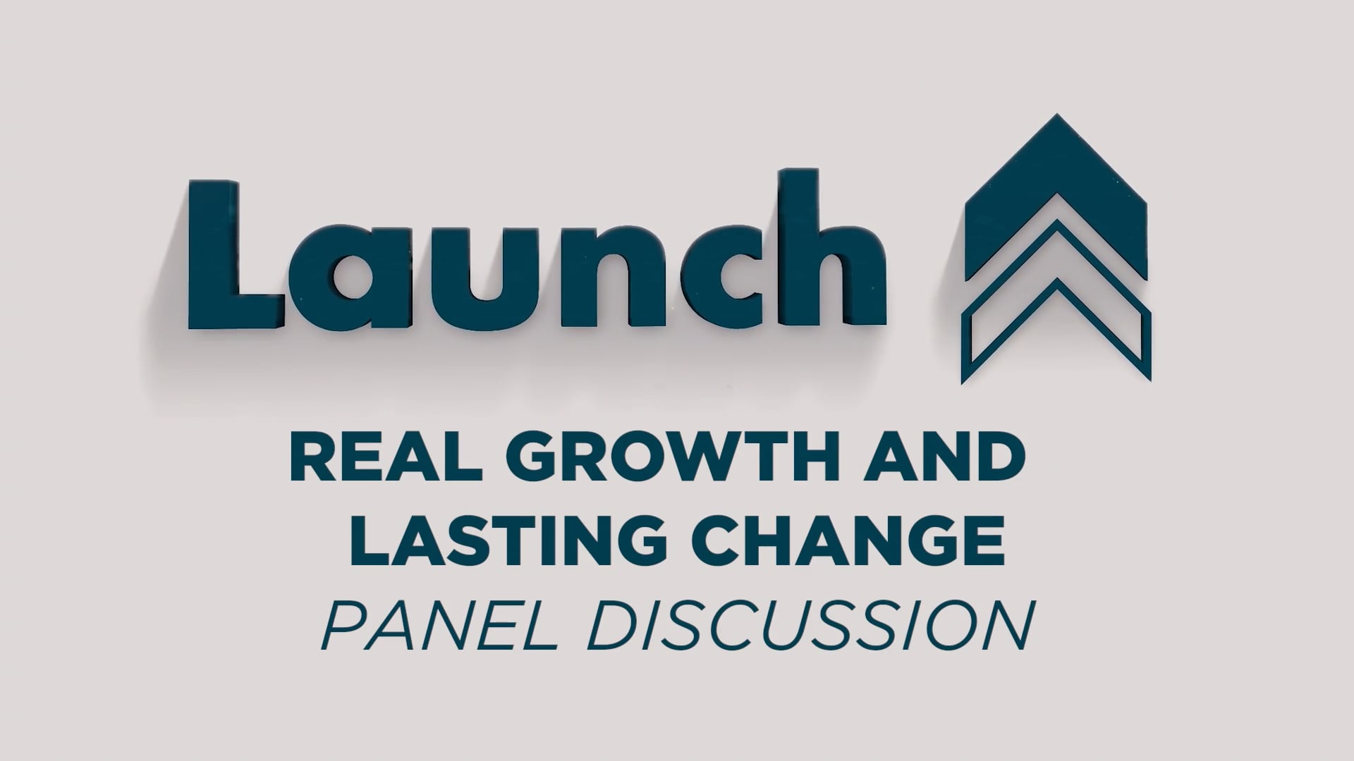 Real Growth & Lasting Change - Panel Discussion